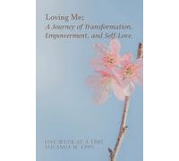 Epps Yolanda M Loving Me A Journey Of Transfo BOOK NUOVO