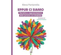Eppur ci siamo. Narrative e rappresentazioni delle persone con disabilità