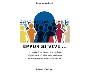 EPPUR SI VIVE ...: Il vissuto di un giovane che combatte il "male oscuro", sicuro che cambiando alcune regole, forse potrebbe guarire.