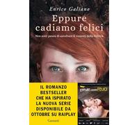 Eppure cadiamo felici