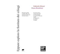 Eppure esploro la fioritura dei ciliegi