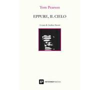 Eppure, il cielo. Testo inglese a fronte. Ediz. bilingue