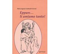 Eppure li amiamo tanto