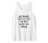 Eppure, Nonostante Lo Sguardo sul Mio Viso, stai Ancora Parlando Canotta