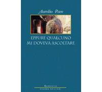 Eppure qualcuno mi doveva ascoltare