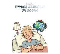 EPPURE SEMBRAVA UN SOGNO