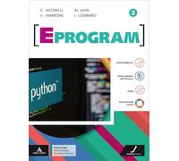 Eprogram. Con Informatica, Esame di Stato. Settore Tecnologico, Articolazione Informatica. Per gli Ist. tecnici e professionali. Con e-book. Con espansione online (Vol. 3)