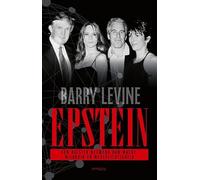 Epstein: Een duister netwerk van macht, misbruik en medeplichtigheid