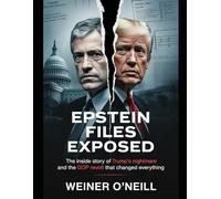 Epstein Files Exposed: The Inside Story of Trump's Nightmare and the GOP Revolt That Changed Everything