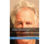 Epstein’s Final Hours: The Unanswered Questions of Epstein’s Death
