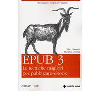 Epub 3. Le tecniche migliori per pubblicare ebook