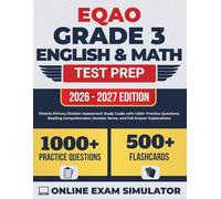 EQAO Grade 3 English & Math Test Prep 2026-2027: Ontario Primary Division Assessment Study Guide with 1,000+ Practice Questions, Reading Comprehension, Number Sense, and Full Answer Explanations