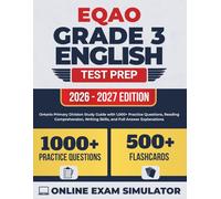EQAO Grade 3 English Test Prep 2026-2027: Ontario Primary Division Study Guide with 1,000+ Practice Questions, Reading Comprehension, Writing Skills, and Full Answer Explanations