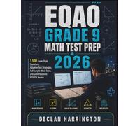 EQAO Grade 9 Math Test Prep 2026: Comprehensive MTH1W Review with 1,500 Exam-Style Questions, Adaptive Test Strategies, and and Full-Length Mock Tests