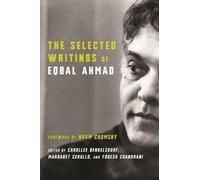 The Selected Writings of Eqbal Ahmad by Eqbal Ahmad