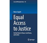 Equal Access to Justice: On the Duty to Pause, Cool Down, and Listen: 145