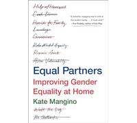 Kate Mangino – Equal Partners: Improving Gender Equality at Home – Tascabile