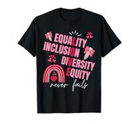 Equality Inclusion Diversity Equity Love Never Fails Teacher Maglietta