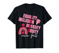 Equality Inclusion Diversity Equity Love Never Fails Teacher Maglietta