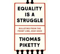 Equality Is a Struggle : Bulletins from the Front Line, 2021-2025