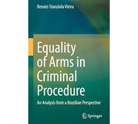 Equality of Arms in Criminal Procedure: An Analysis from a Brazilian Perspective