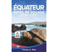 Équateur Guide de Voyage 2026-2027: Explorez Quito, les îles Galápagos, la forêt amazonienne et les volcans des Andes, avec itinéraires, coûts et conseils de sécurité