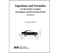 Equations and Formulas for the Traffic Accident Investigator and Reconstructionist