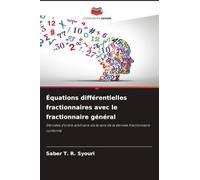 Équations différentielles fractionnaires avec le fractionnaire général: Dérivées d'ordre arbitraire via le sens de la dérivée fractionnaire conforme