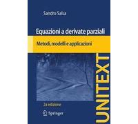 Equazioni a derivate parziali. Metodi, modelli e applicazioni