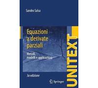 Equazioni a derivate parziali. Metodi, modelli e applicazioni