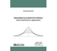 Equazioni alle derivate parziali. Teoria elementare e applicazioni