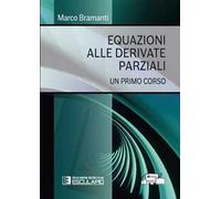 Equazioni alle derivate parziali. Un primo corso