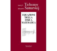 Equazioni della fisica matematica - Tichonov Andrej N., Samarskij Aleksandr A.