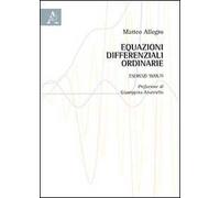 Equazioni differenziali ordinarie. Esercizi svolti