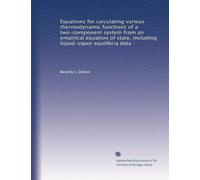 Equazioni per il calcolo di varie funzioni termodinamiche di un sistema a due componenti da un'equazione empirica di stato, compresi i dati sull'equilibrio del vapore liquido