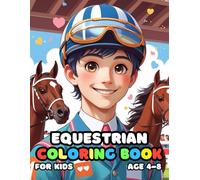Equestrian Coloring For Kid Book Age 4-8: 52 Fun and Adorable Equestrian Illustrations for boys and girls