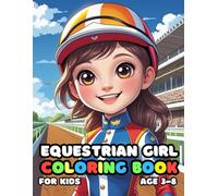 Equestrian Girls Coloring For Kid Book Age 3-8: 51 Fun and Adorable Equestrian Girls Illustrations for boys and girls