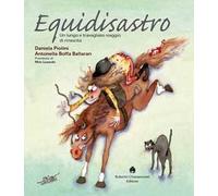 Equidisastro. Un lungo e travagliato viaggio di rinascita