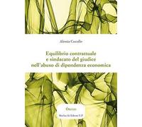 Equilibrio contrattuale e sindacato del giudice nell’abuso di dipendenza economica