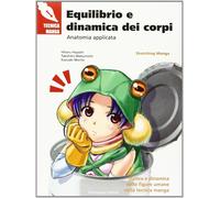 Equilibrio e dinamica dei corpi. Anatomia applicata