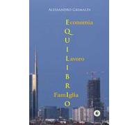 Equilibrio. Economia, famiglia, lavoro