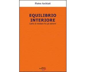 Equilibrio interiore. L'arte di mediare fra gli estremi