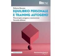 Equilibrio personale e training autogeno. Psicoterapia autogena e neuroscienze