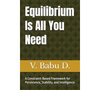Equilibrium Is All You Need: A Constraint-Based Framework for Persistence, Stability, and Intelligence