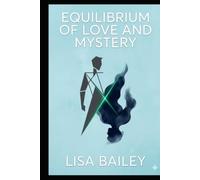 Equilibrium of Love and Mystery