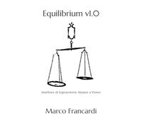 Equilibrium v1.0: Smettere di Sopravvivere, Iniziare a Vivere
