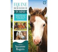 Equine Behaviour in Mind: Applying Behavioural Science to the Way We Keep, Work and Care for Horses