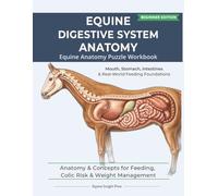 Equine Digestive System Anatomy | Puzzle Book | 122 pages | 8.5 x 11: Structure, Function, and Foundations for Feeding, Gut Health & Comfort