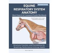 Equine Respiratory System Anatomy | Puzzle Book | 8.5 x 11 | 123 pages: Structure, Function, and Foundations for Breathing, Performance & Airway Health