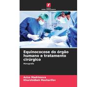 Equinococose do órgão humano e tratamento cirúrgico: Monografia